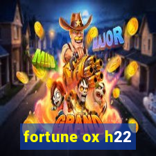 fortune ox h22